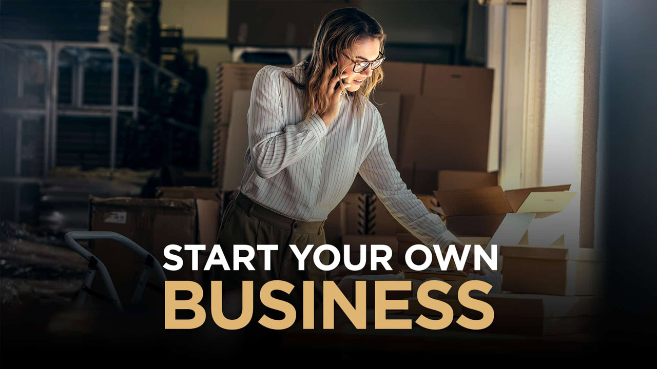 Start Your Own Business